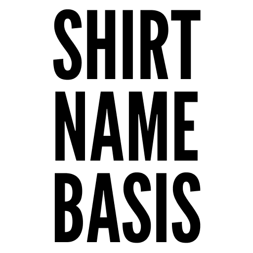 Shirt Name Basis